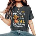 September Is My Birthday African American Woman Birthday Women's Oversized Comfort T-Shirt Pepper September Is My Birthday African American Woman Birthday Women's Oversized Comfort T-Shirt Pepper