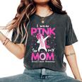 I Wear Pink For My Mom Breast Cancer Awarenessupport レディースオーバーサイズコンフォートTシャツ Pepper