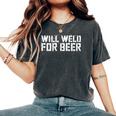 Will Weld For Beer 溶接シャツ レディースオーバーサイズコンフォートTシャツ Pepper