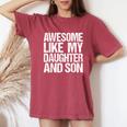 Awesome Like My Daughter And Son Mothers Fathers Day Mom Dad Women's Oversized Comfort T-Shirt Blue Jean
