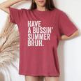End Ofchool Year Teachers Have A Bussin'ummer Bruh レディースオーバーサイズコンフォートTシャツ Crimson