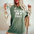Sarcastic Quote It's All My Fault 面白いことわざ メンズ ギフト レディースオーバーサイズコンフォートTシャツ Moss