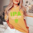 Cute Ipa Lot When I Drink Beer Drinker's Pun レディースオーバーサイズコンフォートTシャツ Mustard