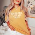 Awesome Like My Wife Fathers Day Dad Women's Oversized Comfort T-Shirt Yam