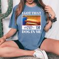 I Got That Dog In Me、 Hot Dog Meme レディースオーバーサイズコンフォートTシャツ Blue Jean