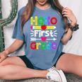 Hello First Grade Back Tochool 1St Day Of 1St Grade レディースオーバーサイズコンフォートTシャツ Blue Jean