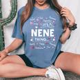 It's A Nene Thing Sayings Cute Grandma Women's Oversized Comfort T-Shirt Blue Jean