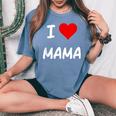 I Love Mama Children Love Heart ベビーチャイルドギフト お母さん レディースオーバーサイズコンフォートTシャツ Blue Jean