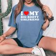 I Love My Big Booty Girlfriend レディースオーバーサイズコンフォートTシャツ Blue Jean