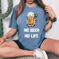 No Beer No Life レディースオーバーサイズコンフォートTシャツ Blue Jean