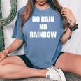 No Rain No Rainbow ポジティブ インスピレーション モチベーションを高める引用 レディースオーバーサイズコンフォートTシャツ Blue Jean