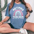 Retired Teacher Class Of 2025 Rainbow Retro Graduation レディースオーバーサイズコンフォートTシャツ Blue Jean