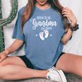 Soon To Be Grandma Est2026 Baby Grandma レディースオーバーサイズコンフォートTシャツ Blue Jean