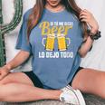I Tu Me Dices Beer Lo Dejo Todo Cuello Camiseta extragrande cómoda para mujer Blue Jean