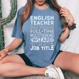 Wizard Job Title Quote English Teacher Camiseta extragrande cómoda para mujer Blue Jean