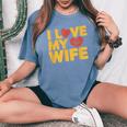 夫 妻 引用 I Love My Wifeays For Lover Husband レディースオーバーサイズコンフォートTシャツ Blue Jean