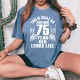 男性、女性、75歳の誕生日への75歳の誕生日プレゼント レディースオーバーサイズコンフォートTシャツ Blue Jean