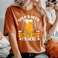 Golf And Beer That's Why I'm Here 面白いゴルファーの言葉 レディースオーバーサイズコンフォートTシャツ Yam