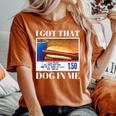 I Got That Dog In Me、 Hot Dog Meme レディースオーバーサイズコンフォートTシャツ Yam