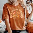 Grow Positive Thoughts Flower Women's Oversized Comfort T-Shirt Yam