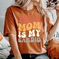 Your Mom Is My Cardio Groovy Palestra Allenamenti Regali Per Papà T-shirt comoda oversize da donna Yam