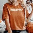 Trump Always Chickens Out Taco レディースオーバーサイズコンフォートTシャツ Yam