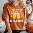 I Tu Me Dices Beer Lo Dejo Todo Cuello Camiseta extragrande cómoda para mujer Yam