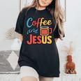 Coffee And Jesus Awesome Christian Caffeine Lover Church レディースオーバーサイズコンフォートTシャツ Black