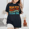 Dear Mom Great Job We're Awesome Thank You Retro Women's Oversized Comfort T-Shirt Black