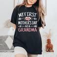My First As A Grandma Cute Grandmother Women's Oversized Comfort T-Shirt Black