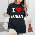 I Love Mama Children Love Heart ベビーチャイルドギフト お母さん レディースオーバーサイズコンフォートTシャツ Black