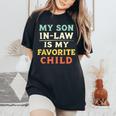 Myon In Law Is My Favorite Child Mothers Fathers Day レディースオーバーサイズコンフォートTシャツ Black