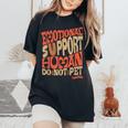 Retro Do Not Pet Emotionalupport Human Groovy レディースオーバーサイズコンフォートTシャツ Black