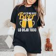 I Tu Me Dices Beer Lo Dejo Todo Cuello Camiseta extragrande cómoda para mujer Black