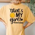 That's My Girl Water Polo Mom Water Polo Mother Women's Oversized Comfort T-Shirt Back Print Mustard