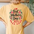 First Mother’S Day Est 2025 Cute New Mom Flowers Women's Oversized Comfort T-Shirt Back Print Yam