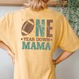 Mama Of The 1 Year Old Football 1St Year Down Birthday Party Women's Oversized Comfort T-Shirt Back Print Yam