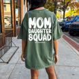 Mom Daughter Squad Mom And Daughter Squad Women's Oversized Comfort T-Shirt Back Print Moss