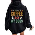 All I Need Is Coffee And My Dogs レディース オーバーサイズ パーカー バックプリント Black