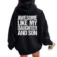 Awesome Like My Daughter And Son Mothers Fathers Day Mom Dad Women Oversized Hoodie Back Print Black