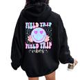 Field Day Field Trip Vibes Fun Day Groovy Teacher Student Women Oversized Hoodie Back Print Black