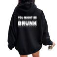 Drinking Humor You Might Be Drunk レディース オーバーサイズ パーカー バックプリント Black
