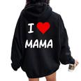 I Love Mama Children Love Heart ベビーチャイルドギフト お母さん レディース オーバーサイズ パーカー バックプリント Black