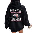Mamaw Because I'm Too Cool Be Called Grandma Floral Flower Women Oversized Hoodie Back Print Black