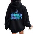 Mermaid Security Dad Mom Mermaid Family Mermaid Squad Women Oversized Hoodie Back Print Black