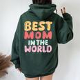 Best Mom In The World Colorful Lettering Women Oversized Hoodie Back Print Forest Best Mom In The World Colorful Lettering Women Oversized Hoodie Back Print Forest