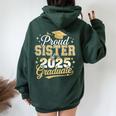 Proud Sister Of A Class Of 2025 Graduate Senior Graduation Women Oversized Hoodie Back Print Forest