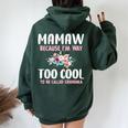 Mamaw Because I'm Too Cool Be Called Grandma Floral Flower Women Oversized Hoodie Back Print Navy Blue
