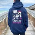 He Plays She Dances Mom Of Both Dance And Soccer Mom Women Oversized Hoodie Back Print Forest