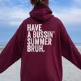 End Ofchool Year Teachers Have A Bussin'ummer Bruh レディース オーバーサイズ パーカー バックプリント Maroon